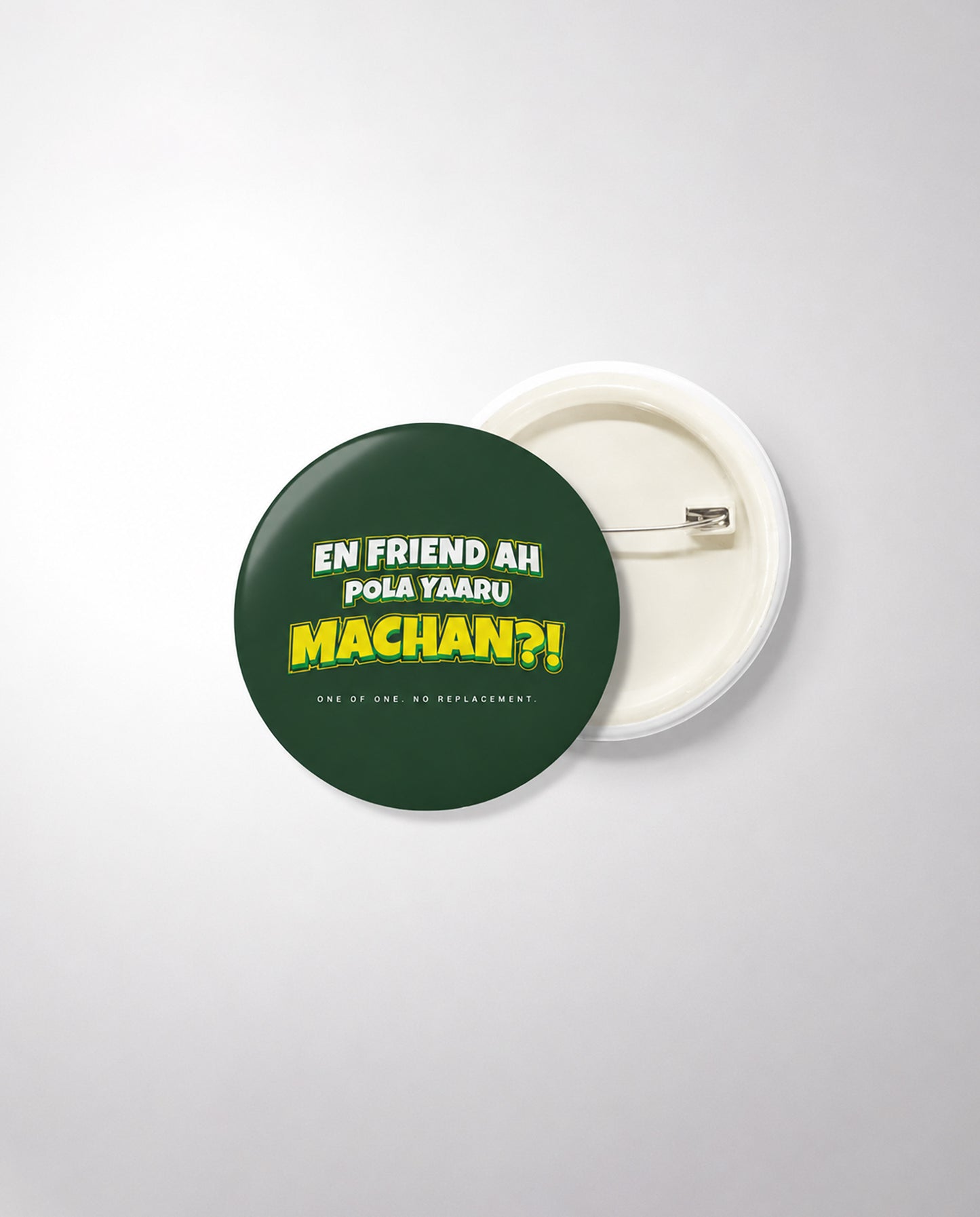 EN FRIEND AH POLA YAARU MACHAN Friendship Series premium badge in bottle green.