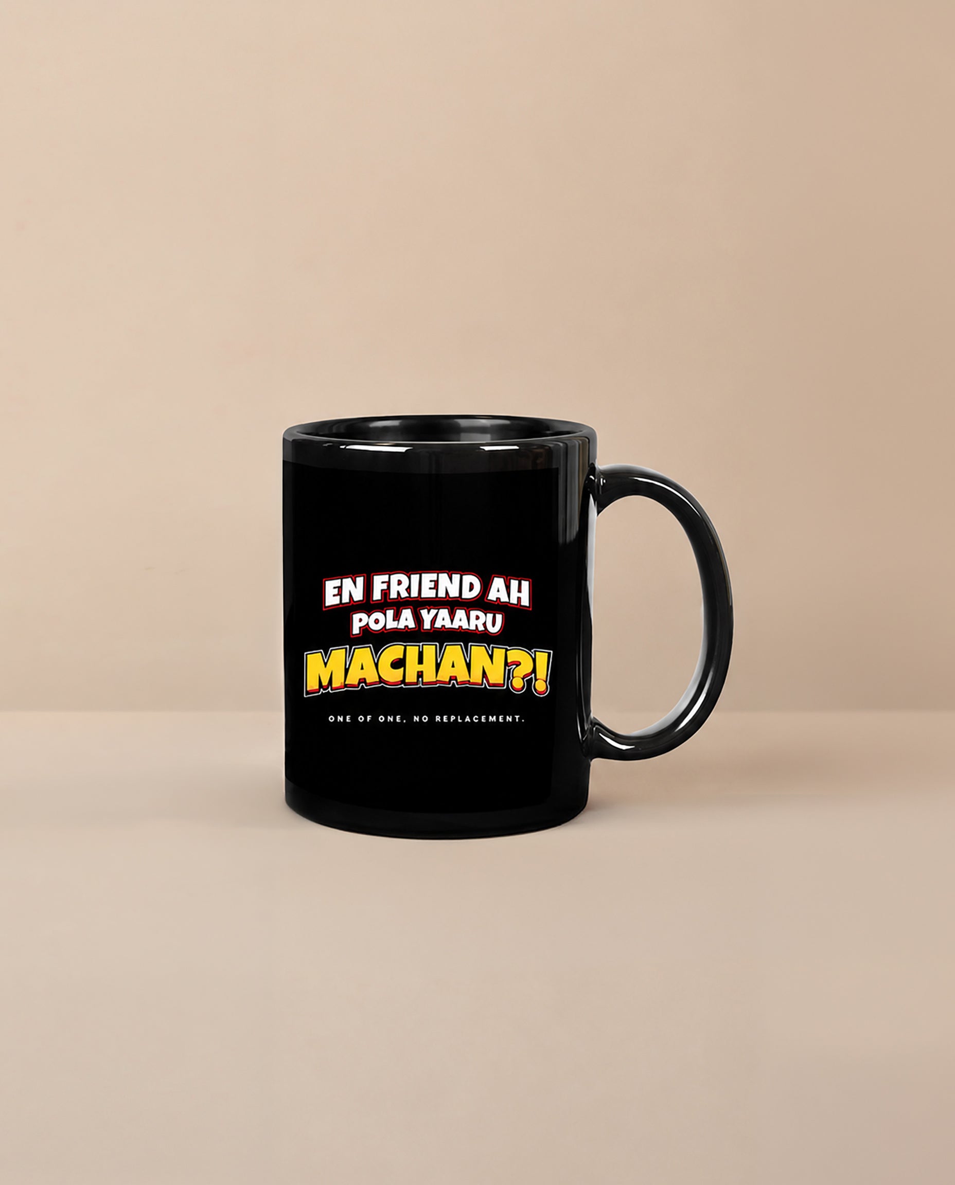 EN FRIEND AH POLA YAARU MACHAN black ceramic coffee mug from the Friendship Series by Deziners5.