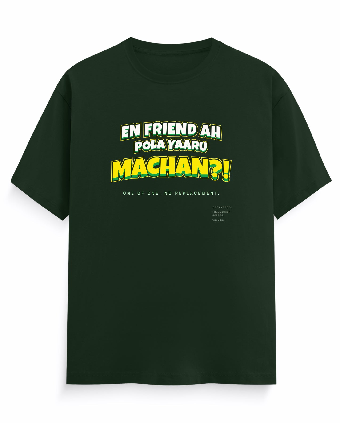 EN FRIEND AH POLA YAARU MACHAN men's regular-fit t-shirt in bottle green.