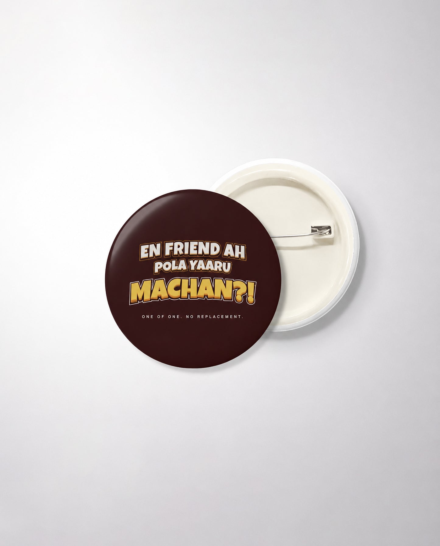 EN FRIEND AH POLA YAARU MACHAN Friendship Series premium badge in maroon.