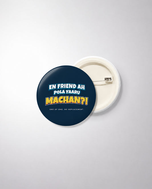 EN FRIEND AH POLA YAARU MACHAN Friendship Series premium badge in navy blue.