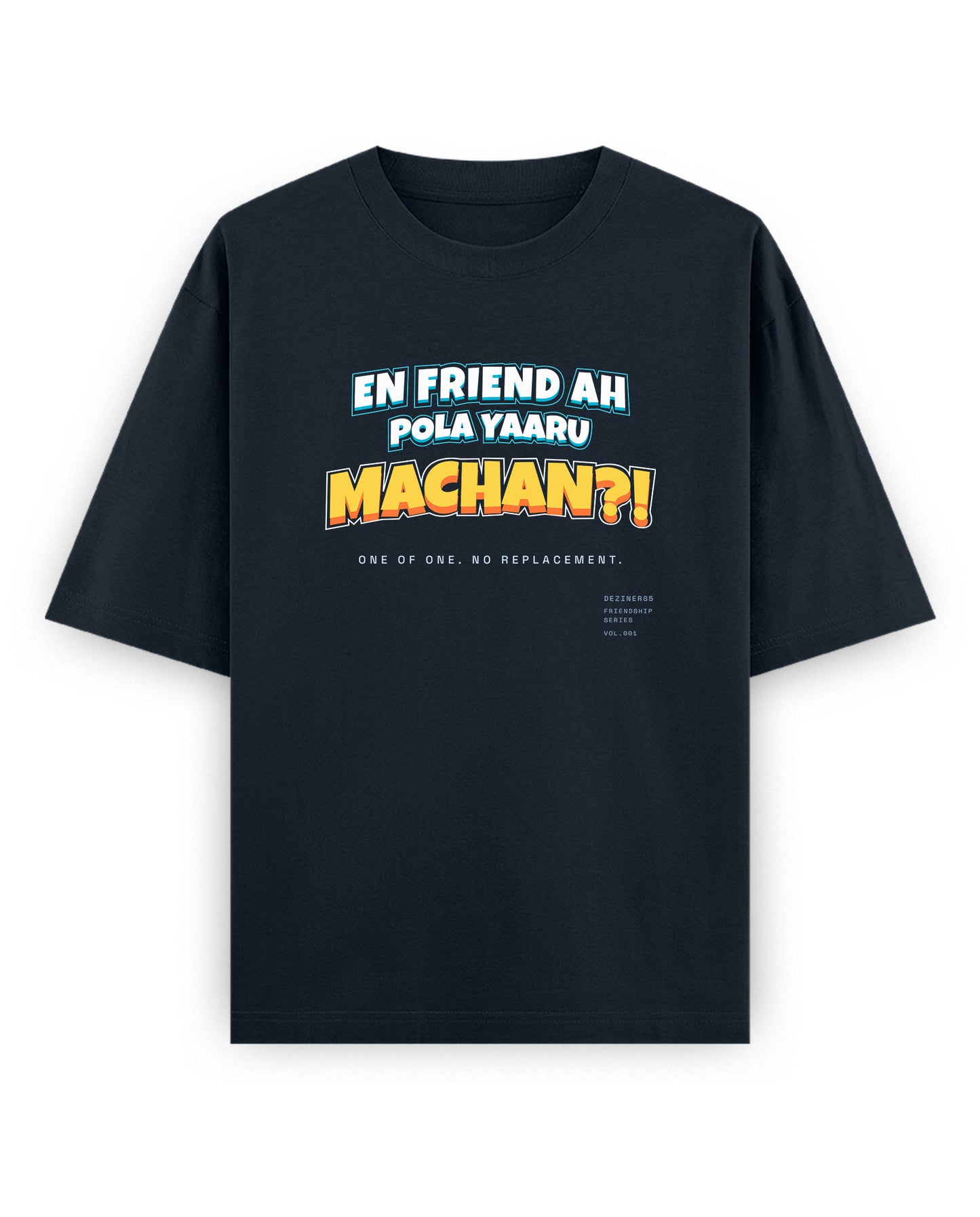 Front view of EN FRIEND AH POLA YAARU MACHAN unisex oversized graphic t-shirt in navy blue.