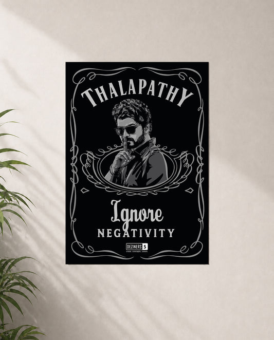 IGNORE NEGATIVITY premium matte wall poster featuring Thalapathy-inspired motivational artwork with bold cinematic styling.