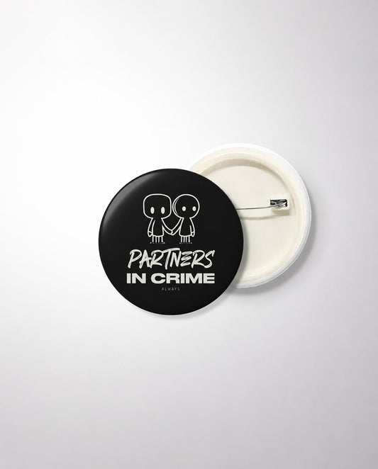 PARTNERS IN CRIME Friendship Series premium badge in black.