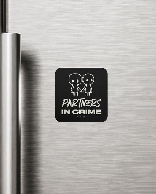 PARTNERS IN CRIME Friendship Series premium fridge magnet in black.