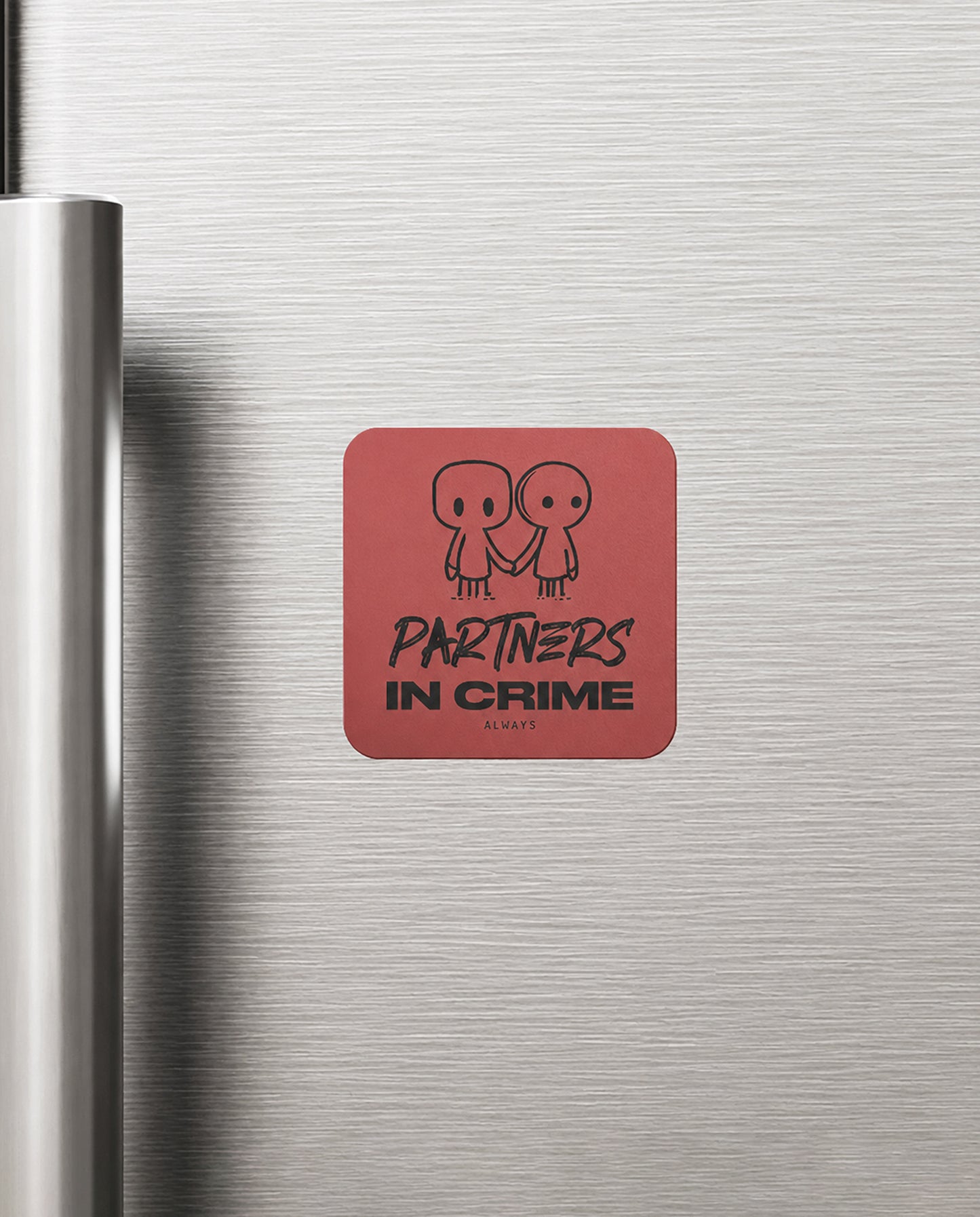 PARTNERS IN CRIME Friendship Series premium fridge magnet in coral.