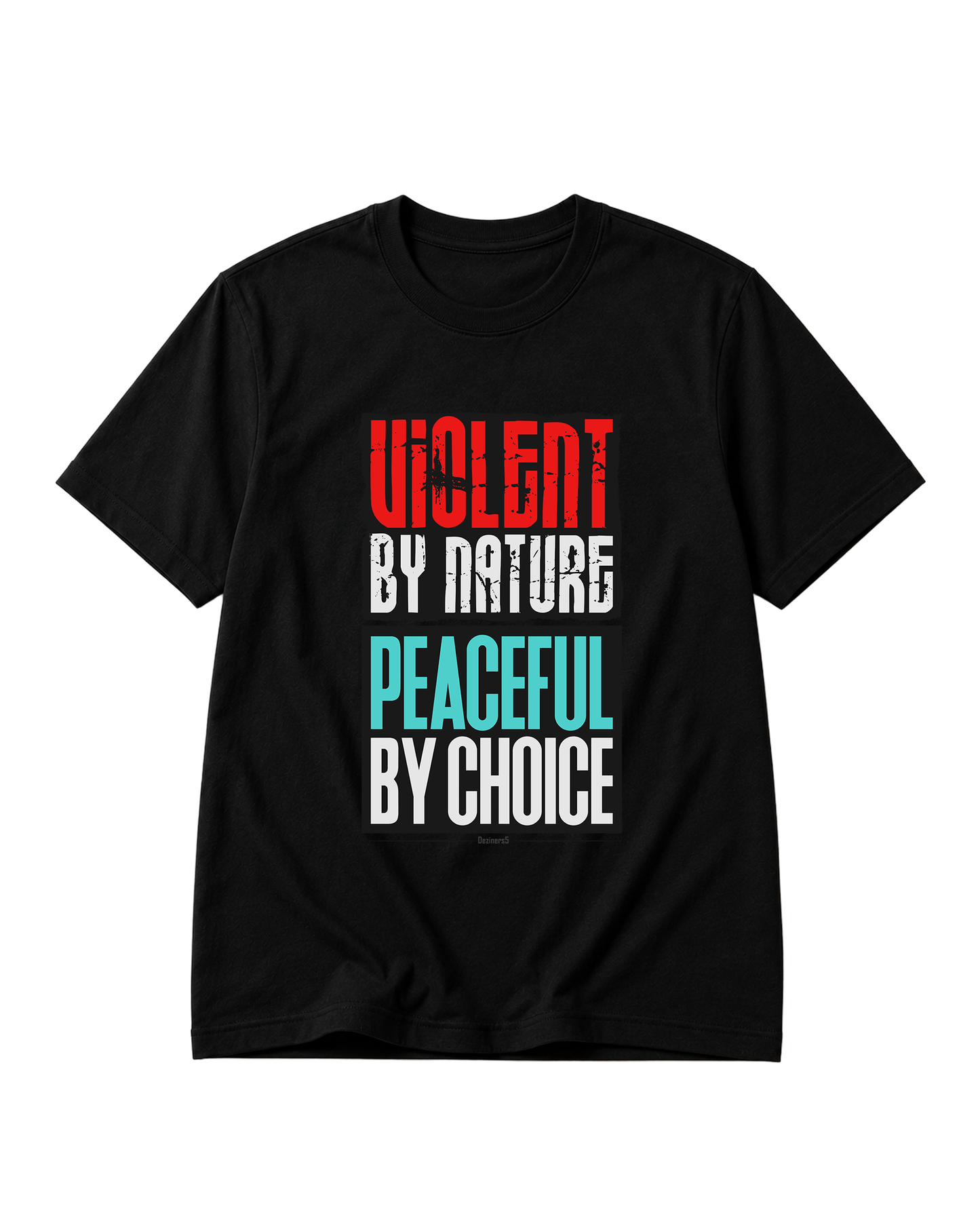 VIOLENT BY NATURE PEACEFUL BY CHOICE men's regular-fit t-shirt in black featuring a motivational typography design focused on strength, discipline, and self-control.